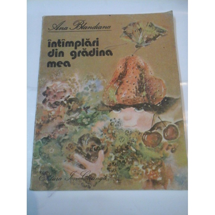 INTAMPLARI DIN GRADINA MEA - Ana Blandiana